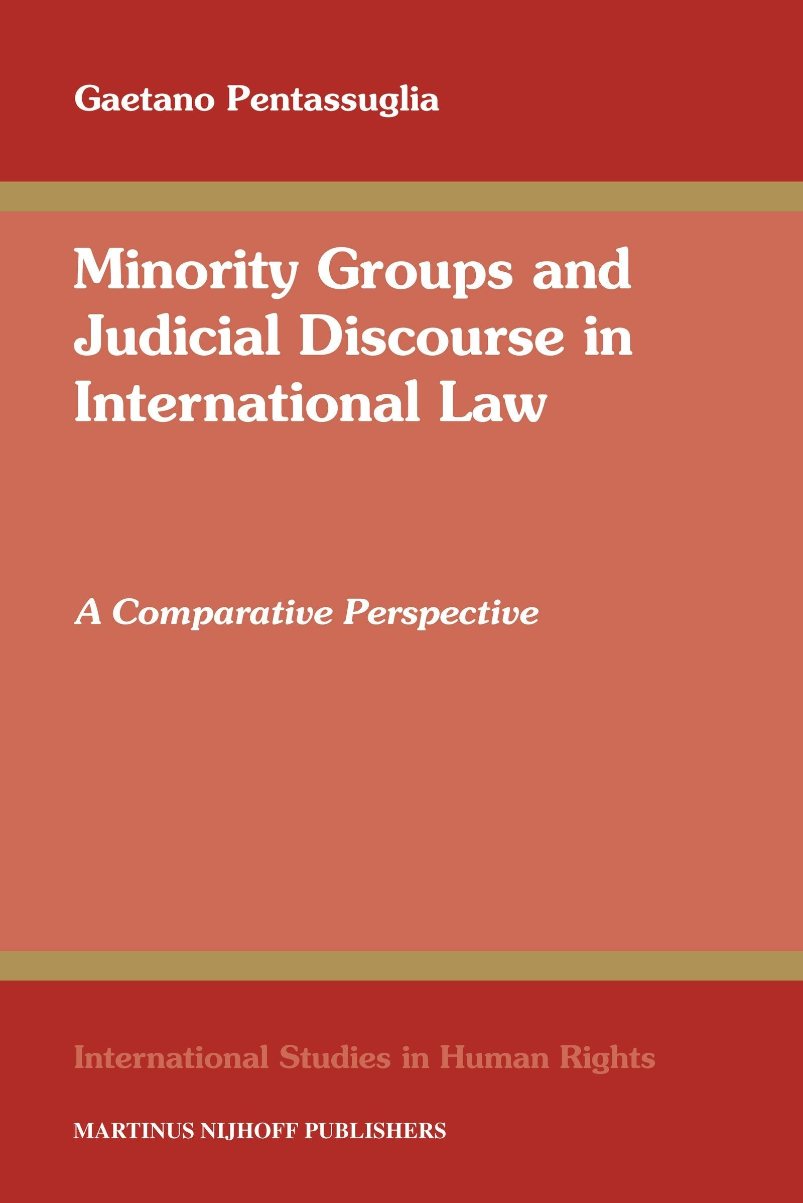 Book cover image for Minority Groups and Judicial Discourse in International Law ISBN: 9789004176720